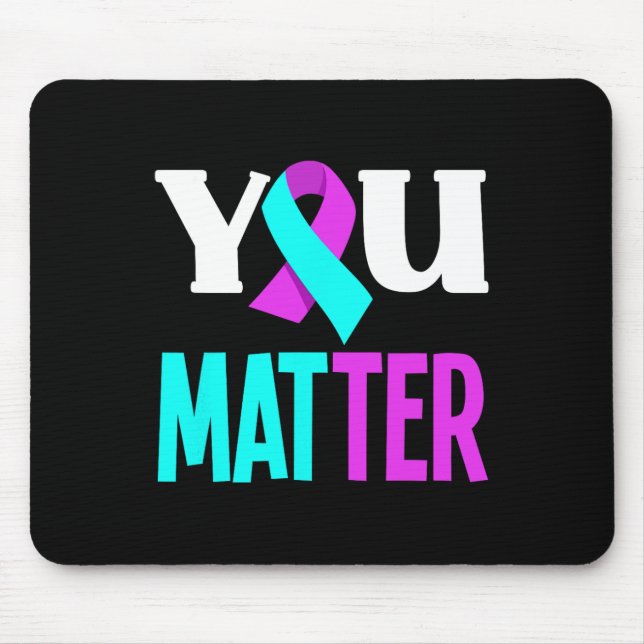 You Problem Support Suicide Prevention Awareness  Mouse Pad (Front)