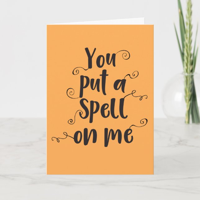 You Put a Spell On Me Halloween Greeting Card (Front)