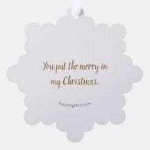 You put the merry in my Christmas Paper Ornament