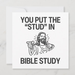 You Put The "Stud" In Bible Study Card