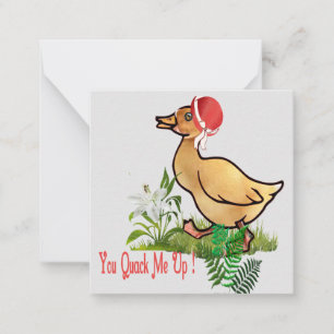 You Quack me Up !  Card