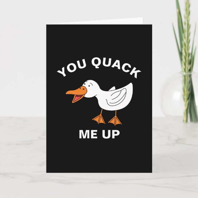 You Quack Me Up Funny Farming Animal Duck Pun Card (Front)