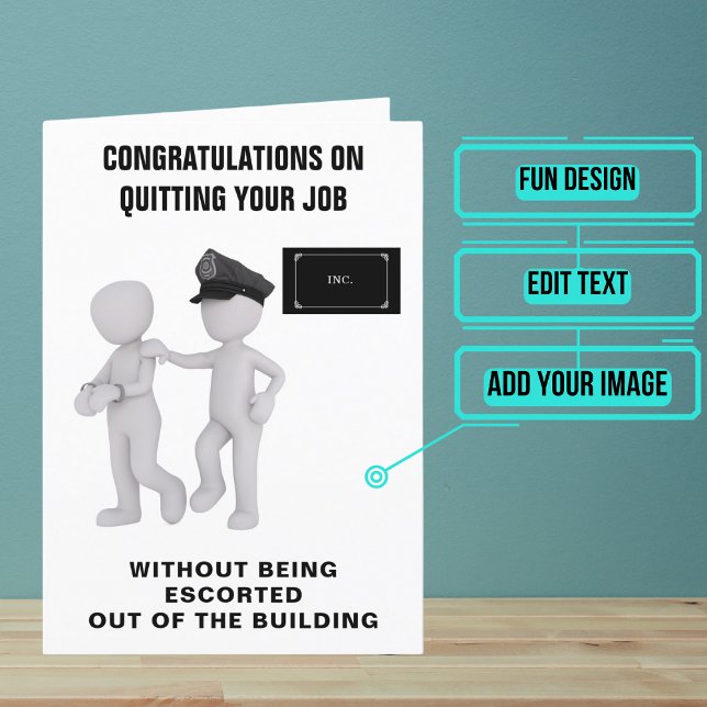 You Quit Your Job but Not Escorted Out Card (Looking for the perfect card for that friend who quit/left their job?)
