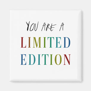 YOU R a Limited Edition fridge magnet