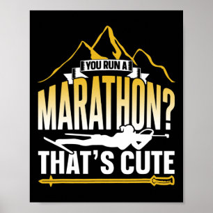 You Ran A Marathon That's Cute Sports Biathlete Bi Poster