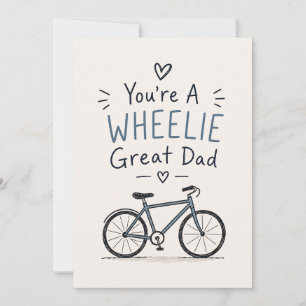 You’re A Wheelie Great Dad Funny Father’s Day Flat Card
