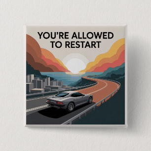 You’re Allowed To Restart 15 Cm Square Badge