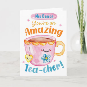 You’re an Amazing Tea-cher – Cute Thank you Cup Card