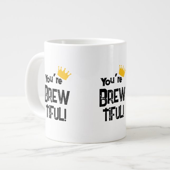 You’re Brew-tiful Large Coffee Mug (Front Left)