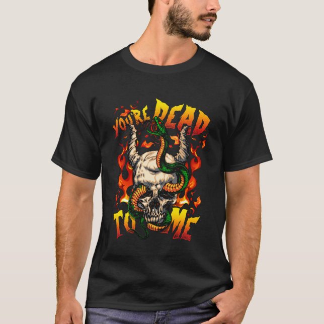 You re Dead To Me  Halloween Demon Face Snake Devi T-Shirt (Front)