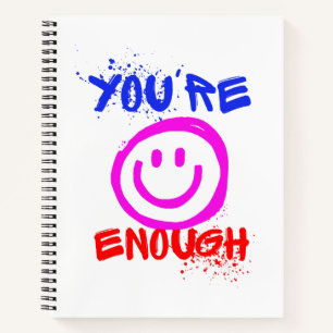 YOU RE ENOUGH NOTEBOOK