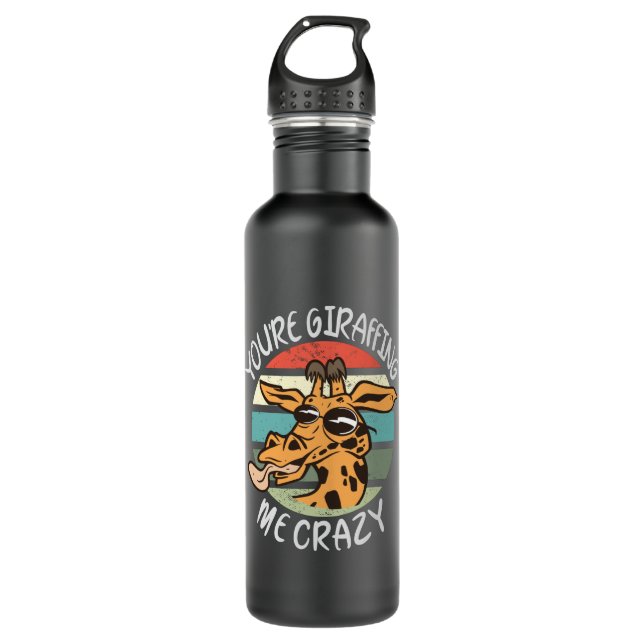 You’re giraffing me crazy 710 ml water bottle (Front)