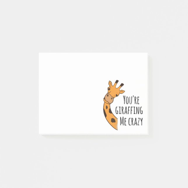 You’re giraffing me crazy post-it notes (Front)