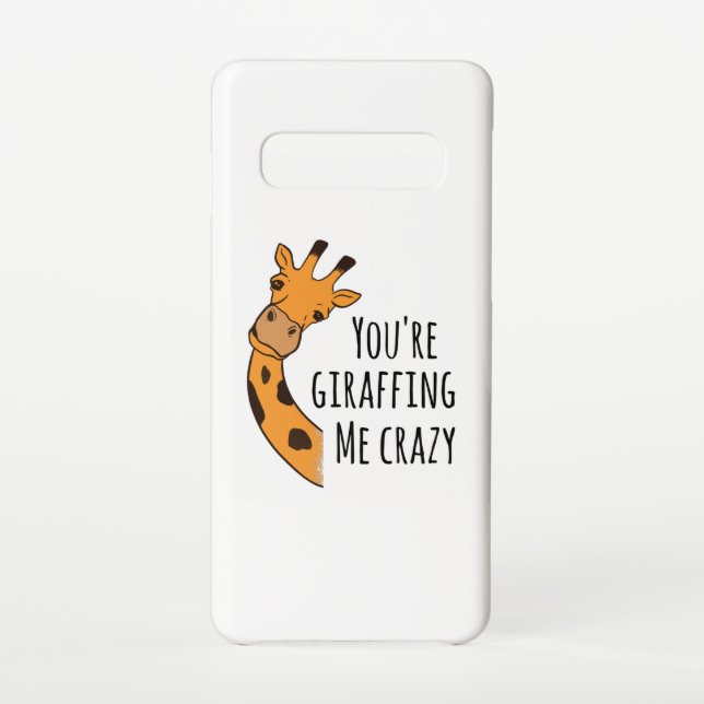 You’re giraffing me crazy samsung galaxy case (Back)