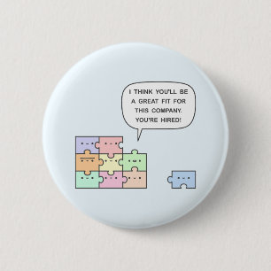 You’re Hired! 6 Cm Round Badge