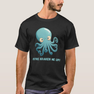 You re kraken me up Octopus Squid Coral Tentacles T-Shirt