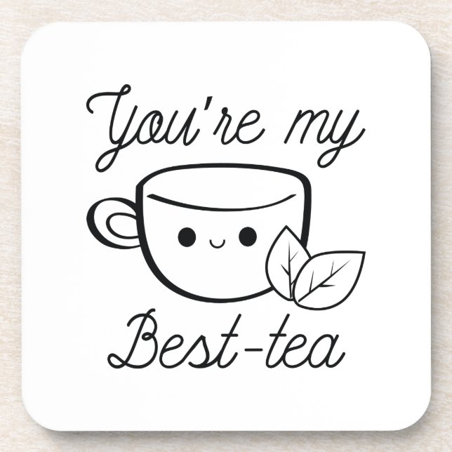 You’re My Best-Tea Coaster (Front)