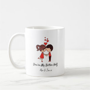 You’re My Better Half Personalised Couple Quote Coffee Mug