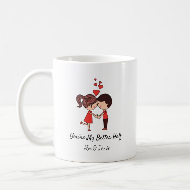 You’re My Better Half Personalized Couple Quote Co Coffee Mug (Left)