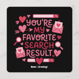 You’re My Favorite Search Result Romantic  Invitation