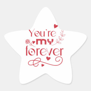 You’re my forever valentines day gift star sticker