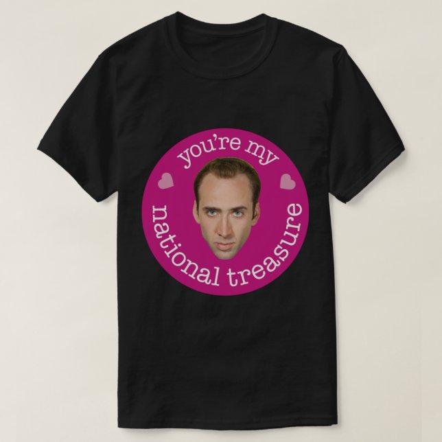 You_re My National Treasure   T-Shirt (Design Front)