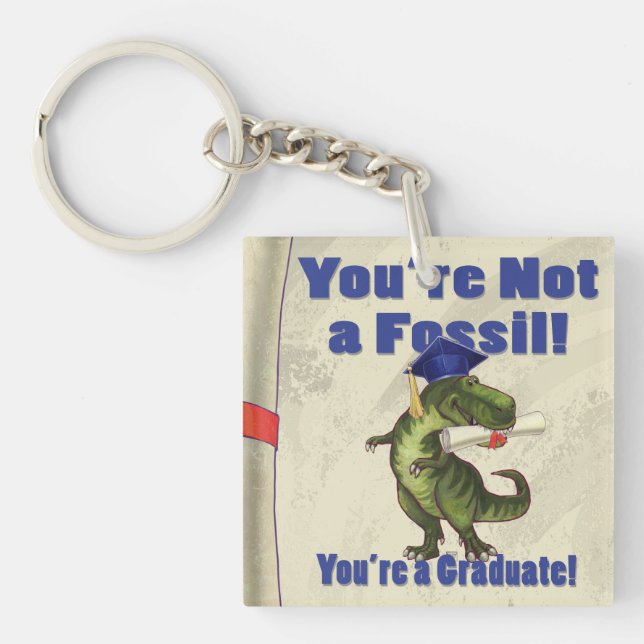 You’re Not a Fossil Key Ring (Front)