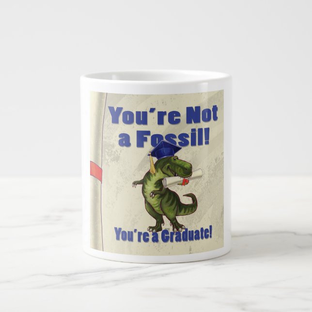 You’re Not a Fossil Large Coffee Mug (Front)