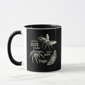 You’re Not Alone There Are Bugs Vintage Art Mug