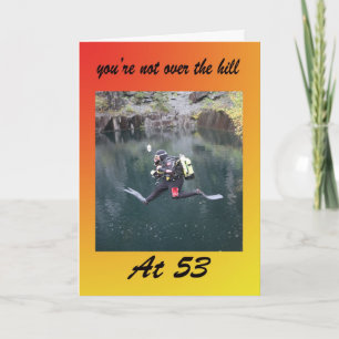 You’re not over the hill at 53 card