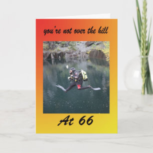 You’re not over the hill at 66 card