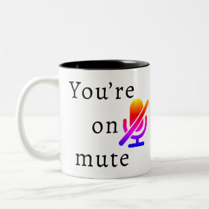 You’re on mute” Classic Video Call Fail Mug