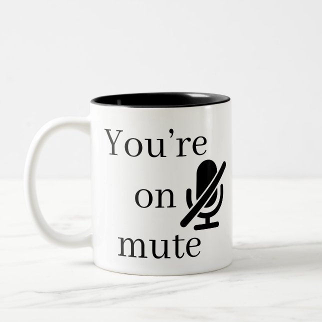 You’re on mute funny quote Mug (Left)
