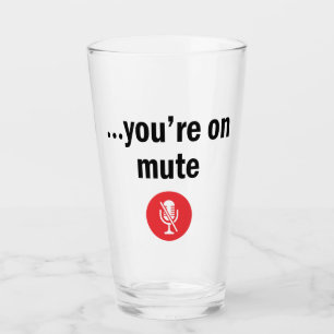 You’re on mute glass