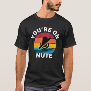 You re On Mute Work From Home vintage and retro s T-Shirt