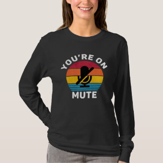You re On Mute Work From Home vintage and retro s T-Shirt