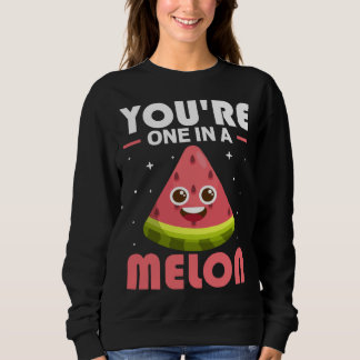 You re One In A Melon  Watermelon Costume Sweatshirt