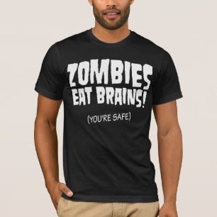 You’re safe from Zombies T-Shirt