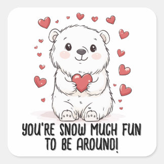 You’re snow much fun...Polar Bear Valentine's Day Square Sticker