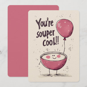 You’re Souper Cool: A Steamy Bowl of Smiles & Puns Invitation