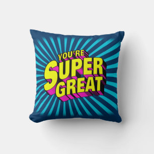 You’re Super Great Cushion
