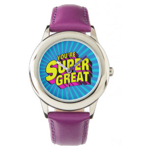 You’re Super Great Watch