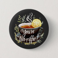 You’re Tea-riffic! Funny Tea Lover Graphic