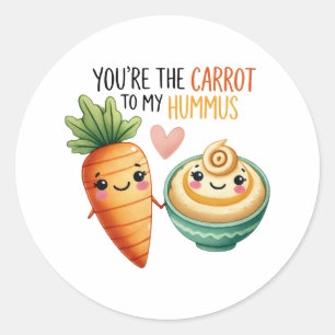 You’re the Carrot to My Hummus – Classic Round Sticker
