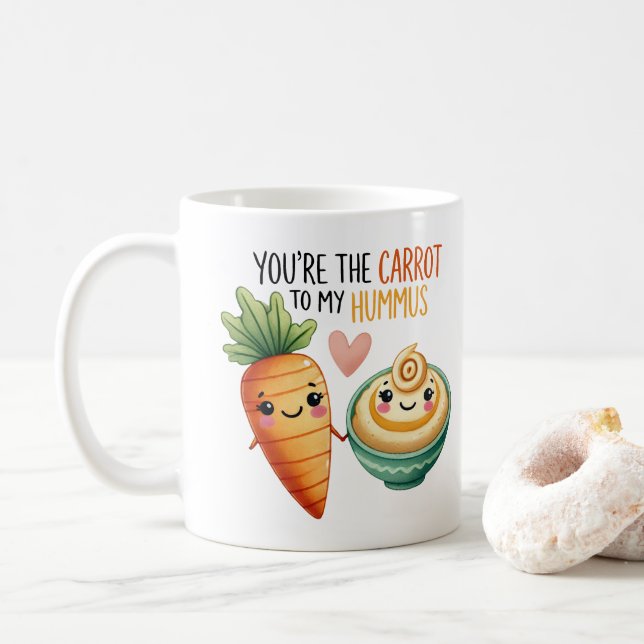 “You’re the Carrot to My Hummus –  Coffee Mug (With Donut)