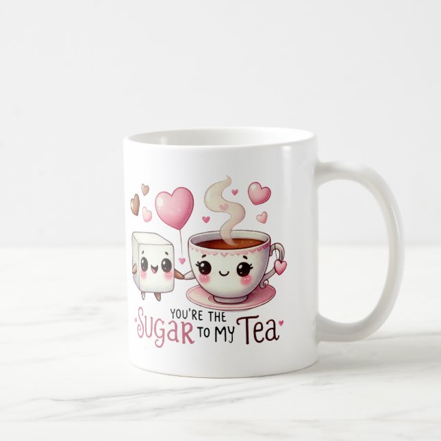 You’re the Sugar to My Tea – Mug (Right)