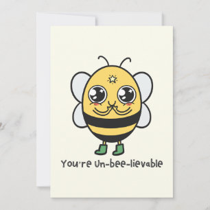 You’re Un-Bee-Lieavable Greeting Card Cute Bee