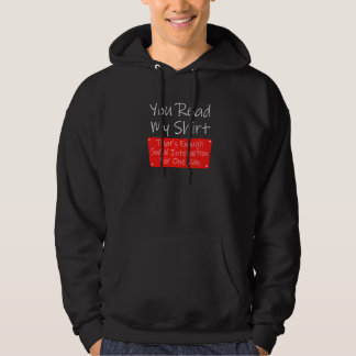 You Read My  Enough Social Interaction Sarcasm Hoodie