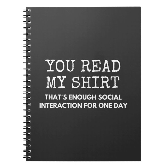 you read my thats enough social interaction notebook (Front)