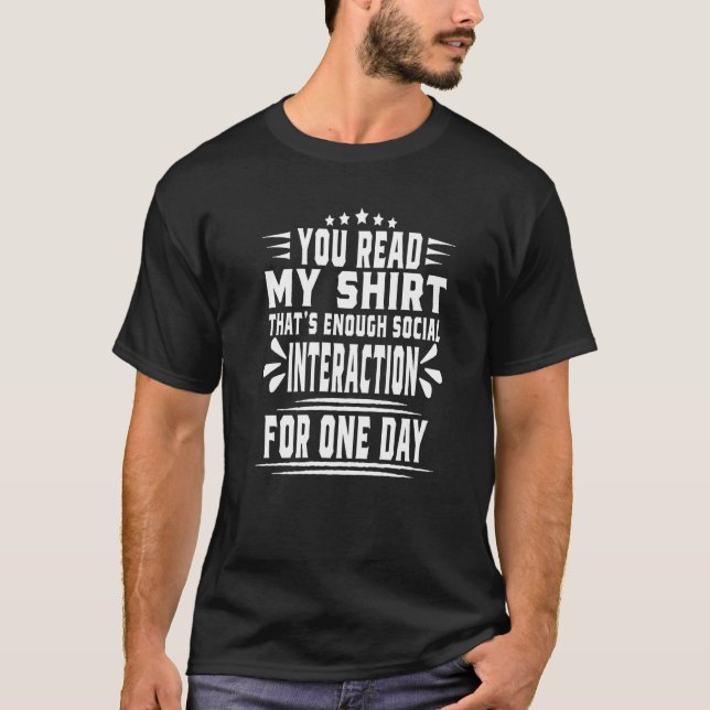 You Read My  That's Enough Social Interaction Retr T-Shirt (Front)
